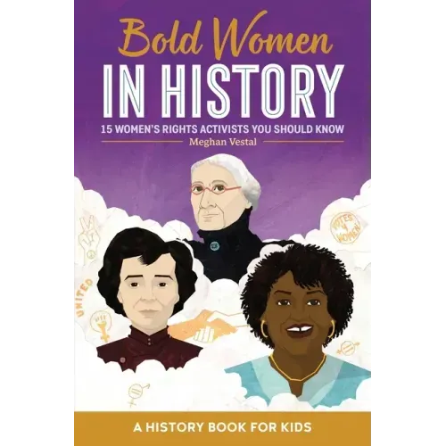 Bold Women in History: 15 Women's Rights Activists You Should Know
