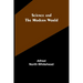 Science and the modern world