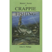 The Masters' Secrets of Crappie Fishing