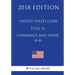United States Code - Title 15 - Commerce and Trade (4/4) (2018 Edition)