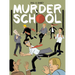 Murder School