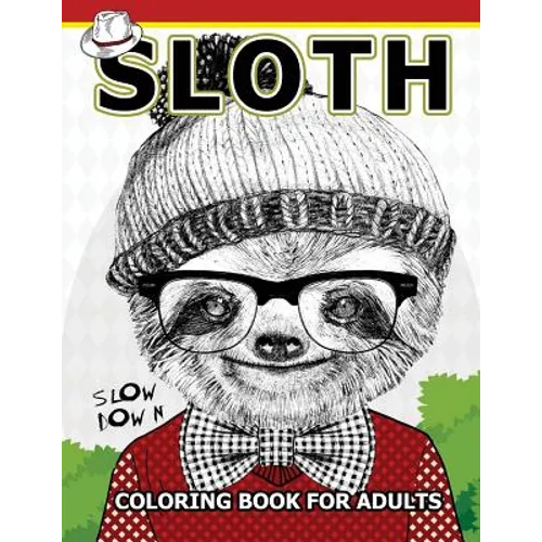 Sloth coloring Book for Adults: An Adult coloring book