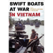 Swift Boats at War in Vietnam