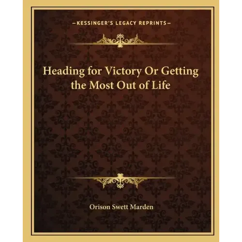 Heading for Victory or Getting the Most Out of Life