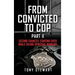 From Convicted to Cop Part II: Second Chances: Starting Over While Facing Spiritual Warfare