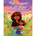 Algo Le Pasó a Mi Papá (Something Happened to My Dad): Una Historia Sobre Inmigración Y La Separación Familiar