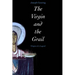 The Virgin and the Grail: Origins of a Legend