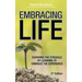 Embracing Life: Surviving the Struggle by Learning to Embrace the Experience
