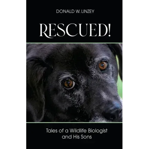 Rescued!: Tales of a Wildlife Biologist and His Sons