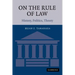 On the Rule of Law: History, Politics, Theory