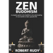 Zen Buddhism: A complete guide to Zen Buddhism and understanding it's core beliefs to lead a peaceful life