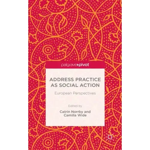 Address Practice as Social Action: European Perspectives