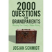 2000 Questions for Grandparents: Unlocking Your Family's Hidden History