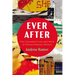 Ever After: The Extended Lives and Work of Eleven Famous Writers