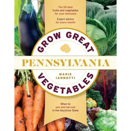Grow Great Vegetables in Pennsylvania