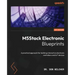 M5Stack Electronic Blueprints: A practical approach for building interactive electronic controllers and IoT devices