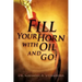 Fill Your Horn with Oil and Go!