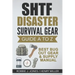 SHTF Disaster Survival Gear Guide A to Z: Best Bug Out Gear & Supply Manual
