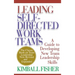 Leading Self-Directed Work Teams