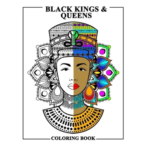 Black Kings and Queens Coloring Book: Adult Colouring Fun Stress Relief Relaxation and Escape