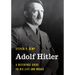 Adolf Hitler: A Reference Guide to His Life and Works