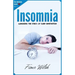 Insomnia: Managing The Stress of Sleep Deprivation: Workbook self help guide to overcome Insomnia for teens and adults who suffe