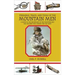 Firearms, Traps, & Tools of the Mountain Men: A Guide to the Equipment of the Trappers and Fur Traders Who Opened the Old West