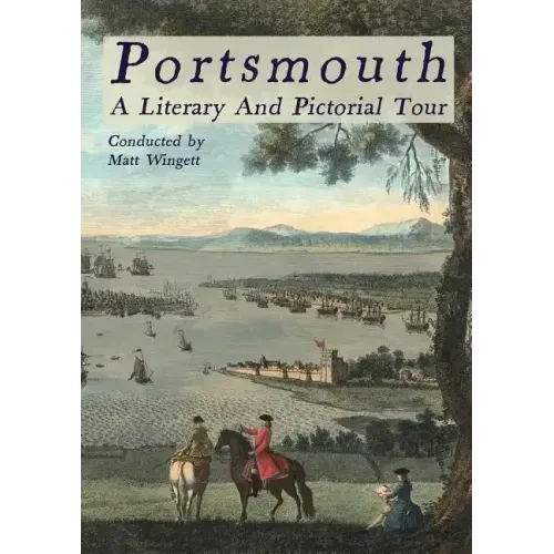 Portsmouth - A Literary and Pictorial Tour