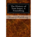The History of Tom Jones, A Foundling