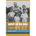 uphill all the way: A memoir of a depression era family, their trials, tribulations and triumphs.
