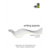 Writing Spaces: Readings on Writing Volume 4