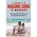 A Guide to Raising Sons to Manhood: Blueprint to Raise a Good Black Man