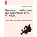 Germany. ... With notes and appendices by O. W. Wight.