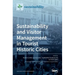 Sustainability and Visitor Management in Tourist Historic Cities
