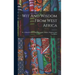 Wit And Wisdom From West Africa: Or, A Book Of Proverbial Philosophy, Idioms, Enigmas, And Laconisms