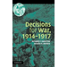 Decisions for War, 1914 1917
