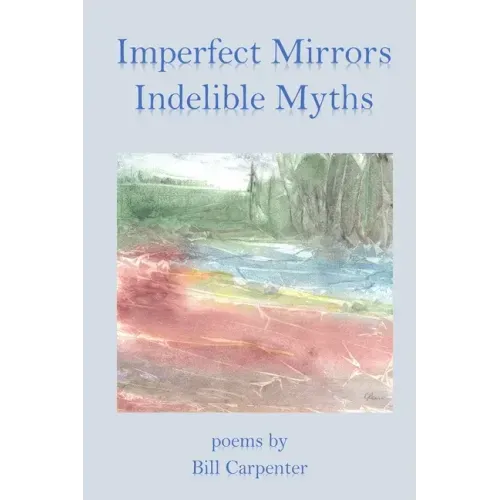 Imperfect Mirrors, Indelible Myths