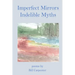 Imperfect Mirrors, Indelible Myths