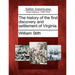 The History of the First Discovery and Settlement of Virginia.