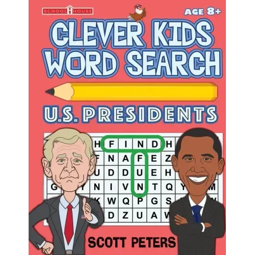Clever Kids Word Search: US Presidents: United States Presidents for Kids, Wacky Facts & Word Puzzles