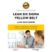Lean Six Sigma Yellow Belt. Manual de certificación