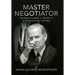 Master Negotiator: The Role of James A. Baker, Iii at the End of the Cold War