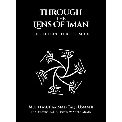 Through the Lens of Iman: Reflections for the Soul