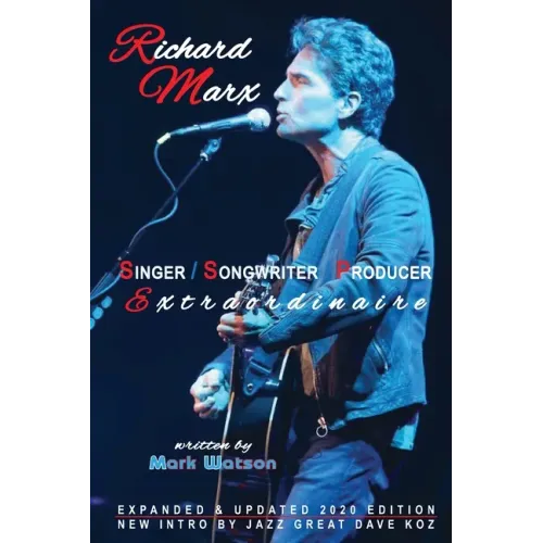 Richard Marx - Singer, Songwriter, Producer Extraordinaire