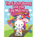 The Easter Bunny and the Egg Mystery Coloring Book