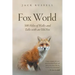 Fox World: 500 Miles of Walks and Talks with an Old Fox