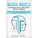 Mental Models: Change Your Mind Improving Decision Making Skills and Critical Thinking, Solve Problems Faster and Control Your Life w