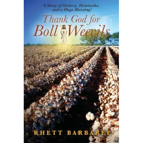 Thank God for Boll Weevils