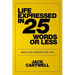 Life Expressed in 25 Words or Less: Distilled Wisdom for Life