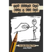 The Stick Man With a Big Bum: A children's book for ages 7-12